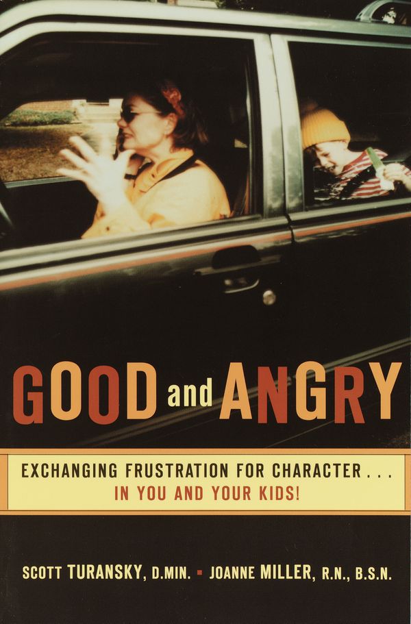 Cover Art for 9780877880301, Good And Angry by Scott Turansky, Joanne Miller