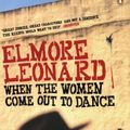 Cover Art for 9780141009858, When the Women Come Out to Dance by Elmore Leonard
