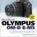 Cover Art for 9781285429960, David Busch's Olympus Om-D E-M5 Guide to Digital Photography by David Busch, Dan Simon