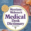 Cover Art for 9781401811884, Merriam Webster's Medical Desk Dictionary, Revised Edition: Hardcover Edition by Merriam-Webster
