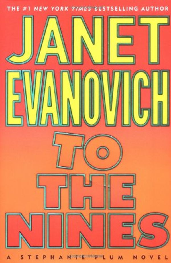 Cover Art for 0038018025951, To the Nines: Stephanie Plum Novels by Janet Evanovich