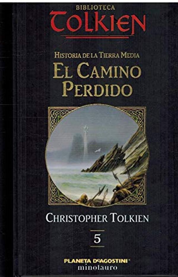 Cover Art for 9788439598015, El camino perdido y otros escritos by J. R. r. Tolkien