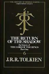 Cover Art for 9780044401629, The Return of the Shadow  The History Of The Lord Of The Rings Part One (History of Middle-Earth 6) by J. R. r. Tolkien