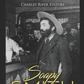Cover Art for 9781696040280, Soapy Smith: The Life and Legacy of the Wild West’s Most Infamous Con Artist by Charles River Editors