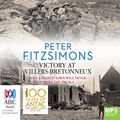 Cover Art for B01M2CTL7P, Victory at Villers-Bretonneux by Peter FitzSimons