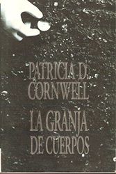 Cover Art for 9788440685582, La granja de cuerpos by Patricia Daniels Cornwell