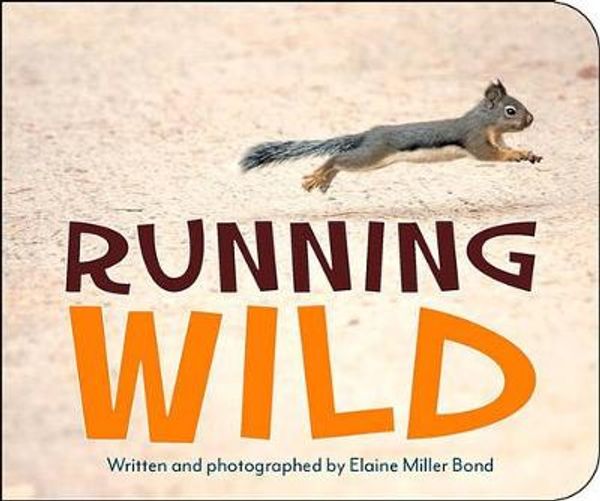Cover Art for 9781597143646, Running Wild by Elaine Miller Bond