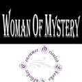Cover Art for 1230000300004, Woman of Mystery by Maurice LeBlanc