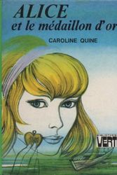 Cover Art for 9782010037092, Alice et le médaillon d'or (Bibliothèque verte) by Caroline Quine
