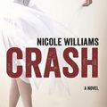 Cover Art for 9781478275213, Crash by Nicole Williams