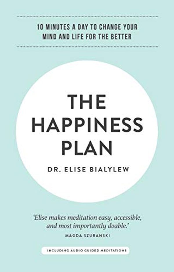Cover Art for B079SJWCWT, The Happiness Plan by Elise Bialylew
