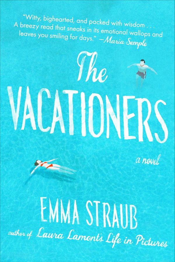 Cover Art for 9781101618042, The Vacationers by Emma Straub