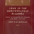 Cover Art for 9780520218437, Jews in the Mediterranean Diaspora by John M. g. Barclay