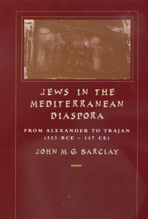 Cover Art for 9780520218437, Jews in the Mediterranean Diaspora by John M. g. Barclay