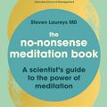 Cover Art for 9781472980502, The No-Nonsense Meditation Book by Steven Laureys