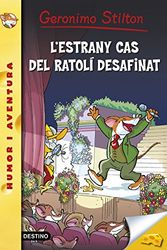 Cover Art for 9788490575895, L'estrany cas del ratolí desafinat: Geronimo Stilton nº55 by Geronimo Stilton