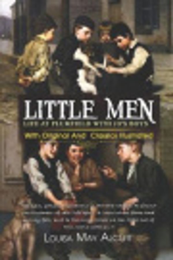 Cover Art for 9798653611445, Little Men : Life at Plumfield With Jo's Boys: ( illustrated ) Original Classic Novel, Unabridged Classic Edition by May Alcott, Louisa