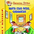 Cover Art for B09992TCTV, ¡Quita esas patas, caraqueso!: Geronimo Stilton 9 (Spanish Edition) by Gerónimo Stilton