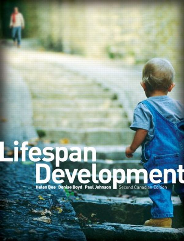 Cover Art for 9780131971813, Lifespan Development, Second Canadian Edition with Lifespan Chart and Access Kit by Helen Bee, Denise Boyd, Paul Johnson