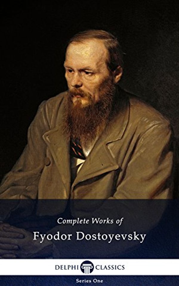 Cover Art for B004OEJE6Y, Delphi Complete Works of Fyodor Dostoyevsky (Illustrated) by Fyodor Dostoyevsky