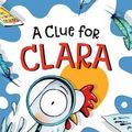 Cover Art for 9781911631965, A Clue for Clara by Lian Tanner