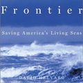 Cover Art for 9780805071351, Blue Frontier: Saving America's Living Seas by Helvarg David