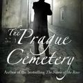 Cover Art for 9780099555988, The Prague Cemetery by Umberto Eco